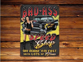 Bad-Ass Speed Shop  Metalen wandbord 31,5 x 40,5 cm.