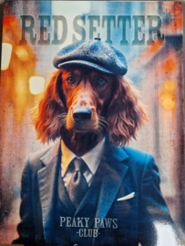 Red Setter . Peaky Paws Club.    Metalen wandbord 40 x 30 cm .