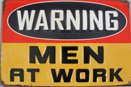 Warning MEN At Work. Metalen wandbord 20 x 30 cm.