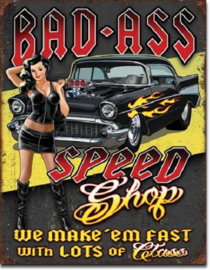 Bad-Ass Speed Shop  Metalen wandbord 31,5 x 40,5 cm.