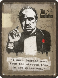 The Godfather Learn from the streets.   Metalen wandbord in reliëf 15 x 20 cm.
