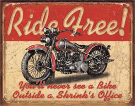 Ride Free.   Metalen wandbord 31,5 x 40,5 cm.