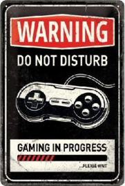 Warning Do Not Disturb Gaming In Progress Metalen wandbord in reliëf 20 x 30 cm.