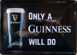 Only A Guinness Will Do. Metalen Postcard 10,5 x 14,5 cm.