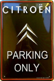 Citroen Parking Only.  Metalen wandbord in reliëf 20 x 30 cm.​