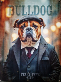 Buldog . Peaky Paws Club.    Metalen wandbord 40 x 30 cm .