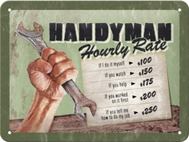 Handyman Hourly Rate. Metalen wandbord in reliëf 15 x 20 cm.