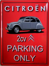 Citroen 2CV Parking Only Metalen wandbord in reliëf 20 x 30 cm.