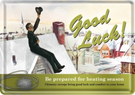 Good Luck Heating Season.  Metalen Postcard 10 x 14 cm.