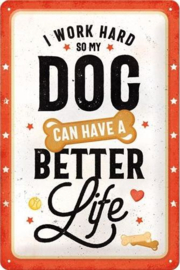 Better Dog Life Metalen wandbord in reliëf 20 x 30 cm