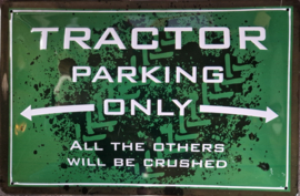 Tractor Parking Only.  Metalen wandbord in reliëf 20 x 30 cm.