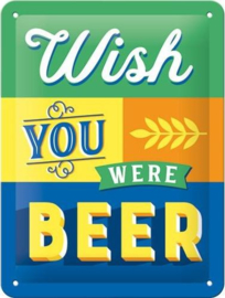 Wish You Were Beer Metalen wandbord in reliëf 15 x 20 cm.