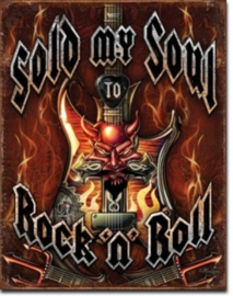 Sold my Soul to Rock'n'Roll Metalen wandbord 31,5 x 40,5 cm.