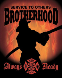 Firemen Brotherhood Always Ready. Metalen wandbord 31,5 x 40,5 cm.