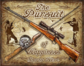 The Pursuit of Happiness. Metalen wandbord 31,5 x 40,5 cm.
