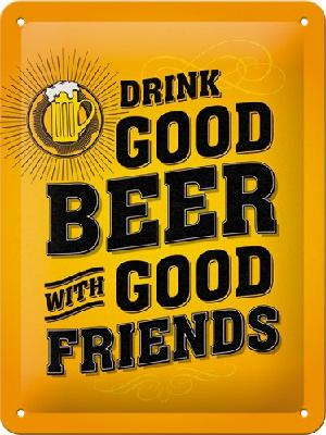 Drink Good Beer With Good Friends Metalen wandbord in reliëf 15 x 20 cm.