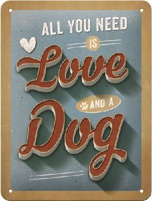 All You Need Is Love And A Dog Metalen wandbord in reliëf 15 x 20 cm.