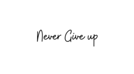 36 Never give up