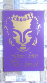 Tekstbord Bouddha give love be loved