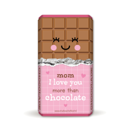 mom I love you more than CHOCOLATE | chocoladewikkel