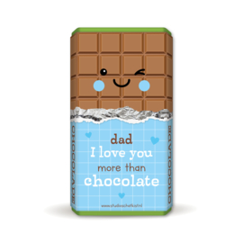 dad I love you more than CHOCOLATE | chocoladewikkel