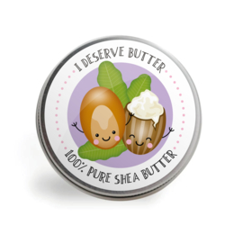 I deserve BUTTER | shea butter, 250 ml