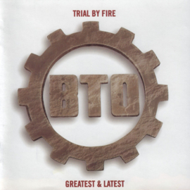 BTO - Trail by Fire