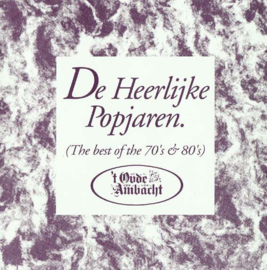 De Heerlijke Popjaren - The Best of the 70's and 80's