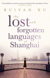The Lost and Forgotten Languages of Shanghai - Ruiyan Xu