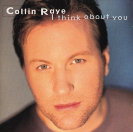 Collin Raye - I think about you