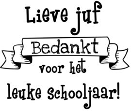 QuoTEA Lieve juf, bedankt voor het leuke schooljaar