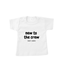 T-shirt | New to the crew