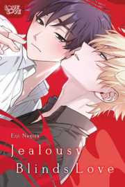 JEALOUSY BLINDS LOVE