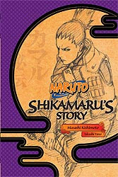 NARUTO SHIKAMARUS STORY SC NOVEL