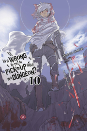 IS IT WRONG TRY PICK UP GIRLS IN DUNGEON NOVEL 10