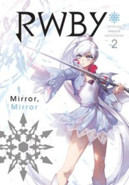 RWBY OFFICIAL MANGA ANTHOLOGY 02 MIRROR MIRROR