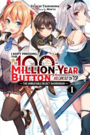 I KEPT PRESSING 100-MILLION YEAR BUTTON LIGHT NOVEL SC 01