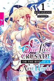 OUR LAST CRUSADE RISE NEW WORLD NOVEL 01