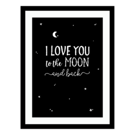I love you to the moon and back (2 Revers. posters  Black & White)
