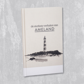 De sterkste verhalen van Ameland