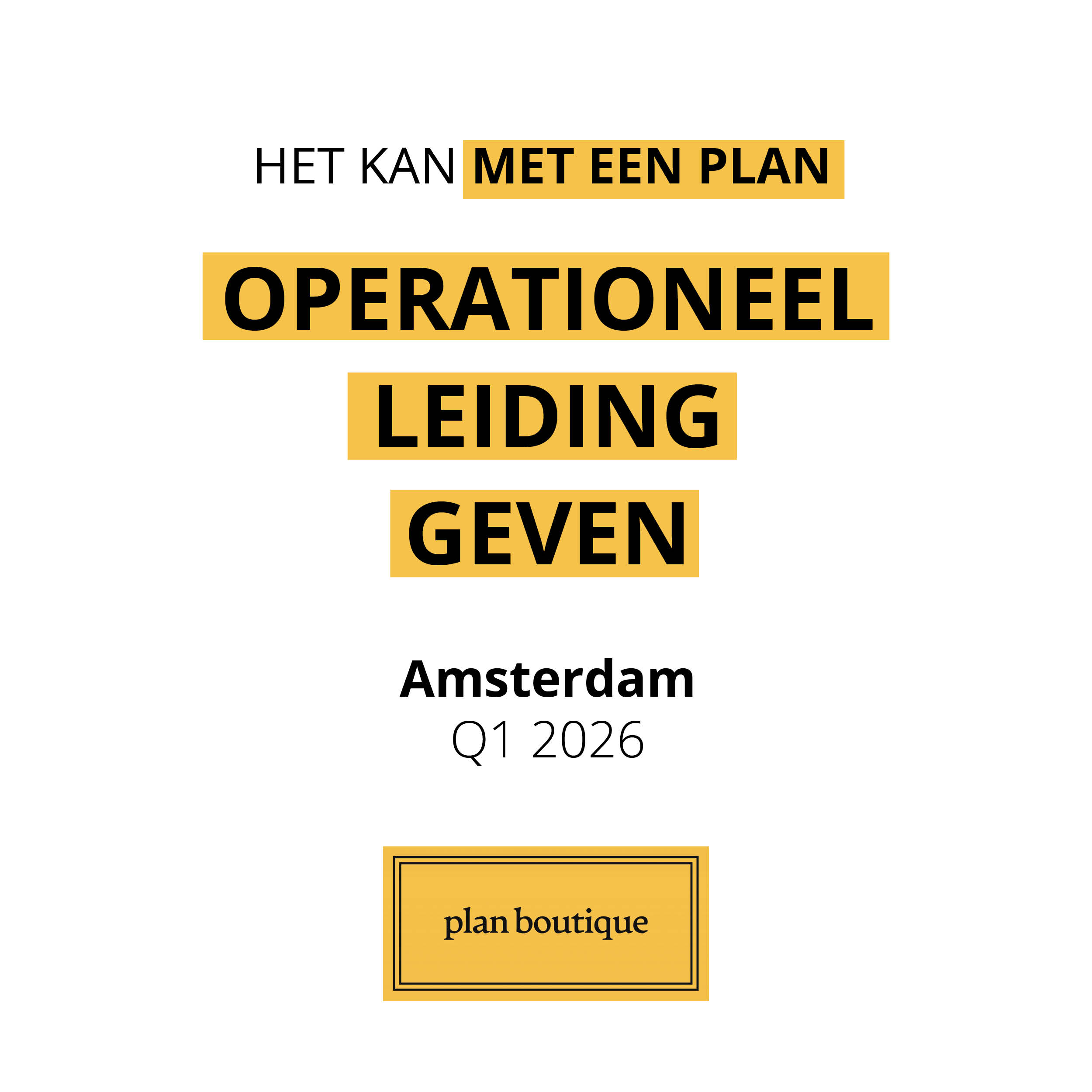 Plan Boutique – Q1 2026 - Cursus Operationeel Leidinggeven Amsterdam
