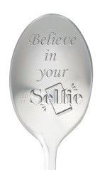 One message spoon | BELIEVE IN YOUR SELFIE