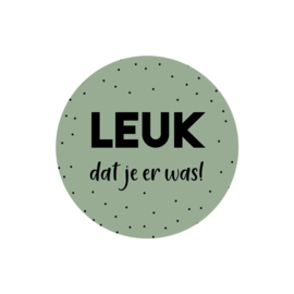 Stickers 'Leuk dat je er was' op rol 500 stuks