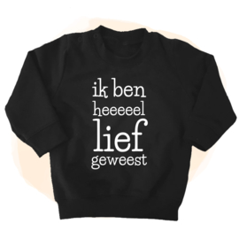 Sweater - Ik ben heel lief geweest