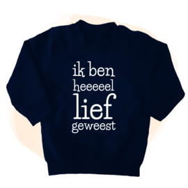 Sweater - Ik ben heel lief geweest