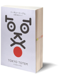Tokyo Totem - A Guide To Tokyo