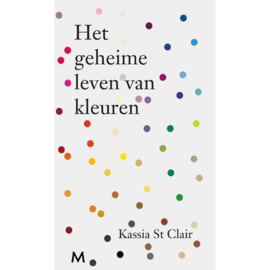 Het geheime leven van kleuren - Kassia St Clair