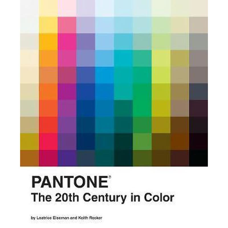 Pantone: The 20th Century in Color- Leatrice Eiseman