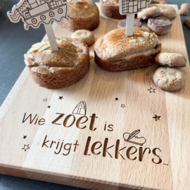 Borrelplankje - Wie zoet is krijgt lekkers