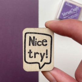 Stempel Nice try!